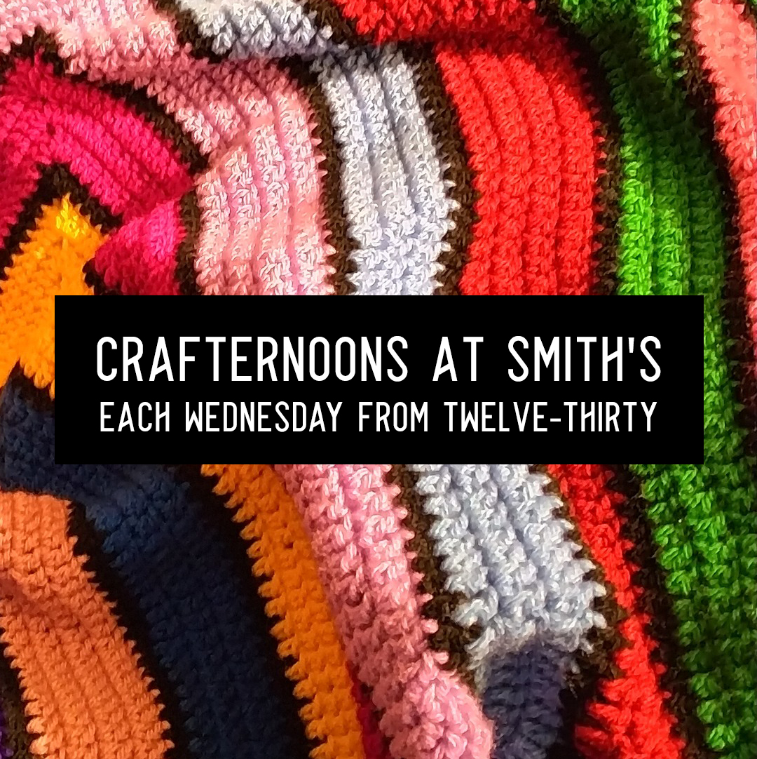 Crafternoons at Smith's