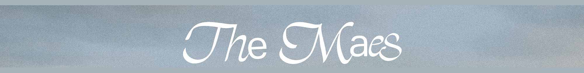 The Maes