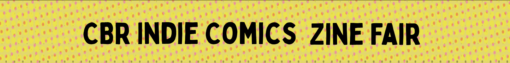 CBR Indie Comics Zine Fair